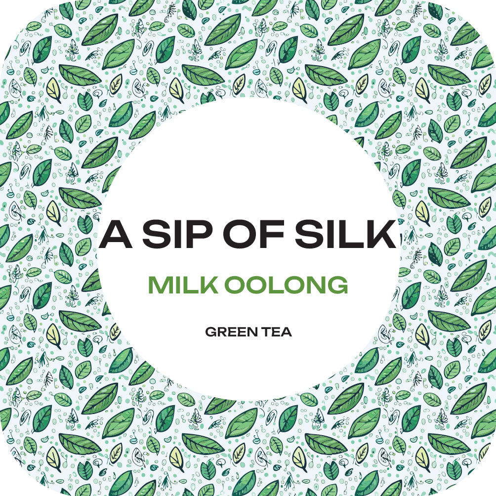 A Sip Of Silk - Milk Oolong - Green Tea