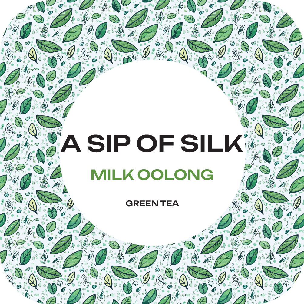 A Sip Of Silk - Milk Oolong - Green Tea