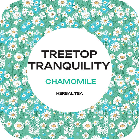 Treetop Tranquility - Chamomile - Herbal Tea